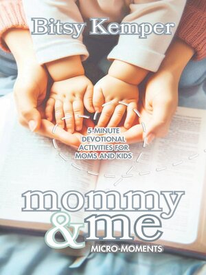 cover image of Mommy & Me Micro-Moments